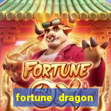 fortune dragon dinheiro infinito